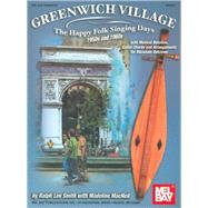 Greenwich Village: The Happy Folk Singing Days, 1950s and 1960s