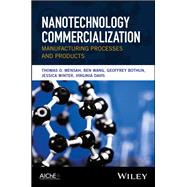 Nanotechnology Commercialization: Manufacturing Processes and Products