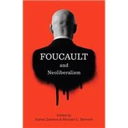 Foucault and Neoliberalism