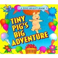 Tiny Pig's Big Adventure : Includes Toy