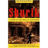 Shurik : A WWII Saga of the Siege of Leningrad
