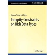 Integrity Constraints on Rich Data Types
