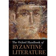 The Oxford Handbook of Byzantine Literature