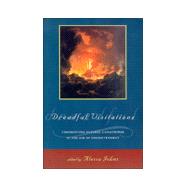 Dreadful Visitations: Confronting Natural Catastrophe in the Age of Enlightenment