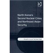 North Korea's Second Nuclear Crisis and Northeast Asian Security