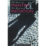 Power of Mantra and the Mystery of Initiation