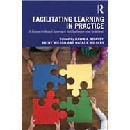 Facilitating Learning in Practice: a research based approach to challenges and solutions