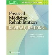 Physical Medicine & Rehabilitation Review Questions