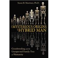 The Mysterious Origins of Hybrid Man