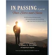 In Passing - Four Score and Seven - Autobiography of William A Stricklin Footprints on the Sands of Time - Psalm of a Life Fully and Well Lived