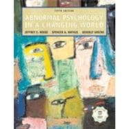 Abnormal Psychology in a Changing World with CD-ROM