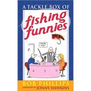 A Tackle Box of Fishing Funnies