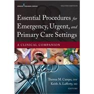 Essential Procedures in Emergency, Urgent, and Primary Care Settings: A Clinical Companion