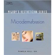 Milady’s Aesthetician Series: Microdermabrasion,9781401881764