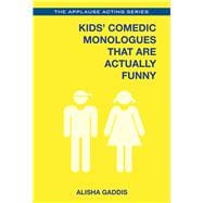Kids' Comedic Monologues That Are Actually Funny