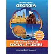 Mastering the Georgia 6th Grade CRCT in Social Studies : Latin America, Canada, Europe, Australia, and Oceana