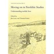 Moving on in Neolithic Studies