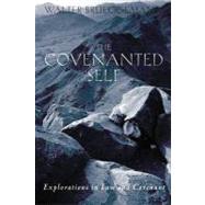 The Covenanted Self: Explorations in Law and Covenant