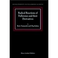 Radical Reactions of Fullerenes and Their Derivatives,9781402001765