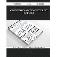 Chief information security officer 28 Success Secrets - 28 Most Asked Questions On Chief information security officer - What You Need To Know