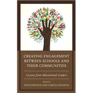 Creating Engagement between Schools and their Communities Lessons from Educational Leaders