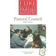 I Like Being in Parish Ministry : Pastoral Council