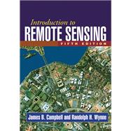 Introduction to Remote Sensing, Fifth Edition,9781609181765