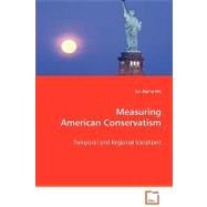 Measuring American Conservatism,9783639061765