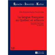 La langue française au Québec et ailleurs