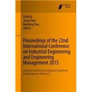 Proceedings of the 22nd International Conference on Industrial Engineering and Engineering Management 2015