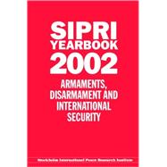 SIPRI Yearbook 2002 Armaments, Disarmament and International Security
