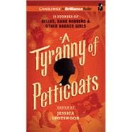 A Tyranny of Petticoats