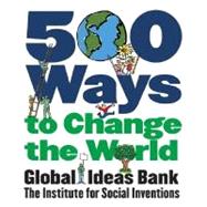 500 Ways to Change the World