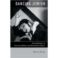 Dancing Jewish Jewish Identity in American Modern and Postmodern Dance