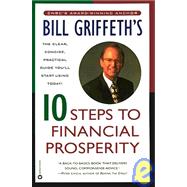 Bill Griffeth's 10 Steps to Financial Prosperity