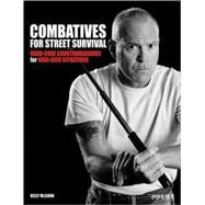 Combatives for Street Survival Volume 1: Index Positions, the Guard and Combatives Strikes
