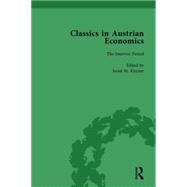 Classics in Austrian Economics, Volume 2: A Sampling in the History of a Tradition