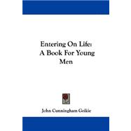 Entering on Life : A Book for Young Men