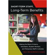 Short-term Staff, Long-term Benefits