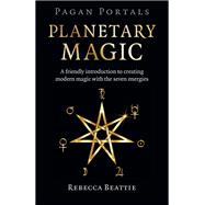 Pagan Portals: Planetary Magic