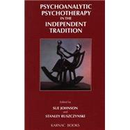 Psychoanalytic Psychotherapy in the Independent Tradition