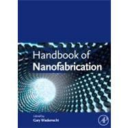 Handbook of Nanofabrication