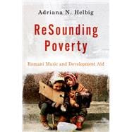 ReSounding Poverty Romani Music and Development Aid