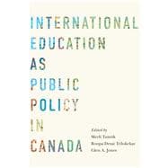 International Education As Public Policy in Canada