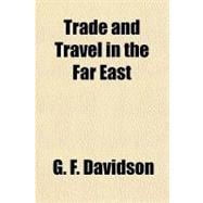 Trade and Travel in the Far East
