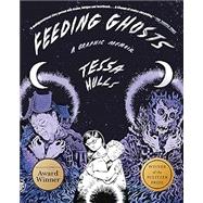 Feeding Ghosts: A Graphic Memoir