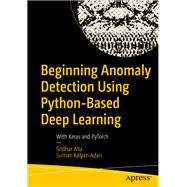 Beginning Anomaly Detection Using Python-based Deep Learning