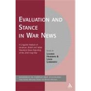 Evaluation and Stance in War News A Linguistic Analysis of American, British and Italian television news reporting of the 2003 Iraqi war