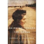 Swimming Toward the Ocean A Novel