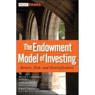 The Endowment Model of Investing Return, Risk, and Diversification